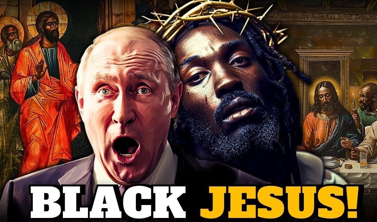 Russian President Putin proclaims Jesus is black